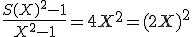 \frac{S(X)^2-1}{X^2-1}=4X^2=(2X)^2